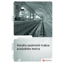 Brožura Vozidla nezávislé trakce pražského metra