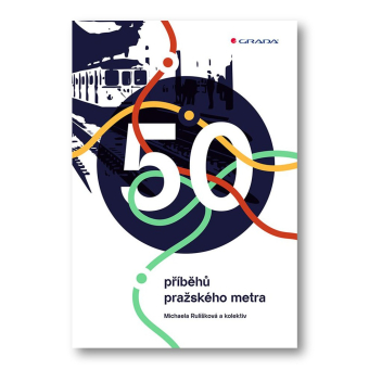 Kniha 50 příběhů pražského metra