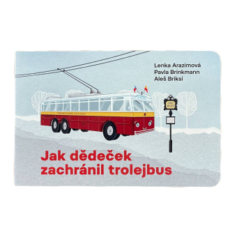 Leporelo Jak dědeček zachránil trolejbus