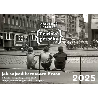 Nástěnný kalendář „Jak se jezdilo ve staré Praze“ 2025