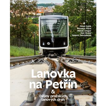Kniha Lanovka na Petřín & Dějiny pražských lanových drah