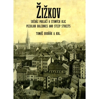 Kniha Žižkov, svéráz pavlačí a strmých ulic