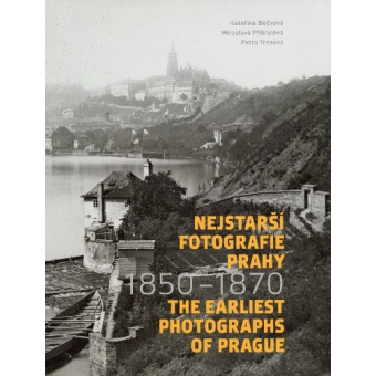 Kniha Nejstarší fotografie Prahy 1850–1870