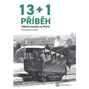 Kniha 13+1 příběh 130leté lanovky na Petřín