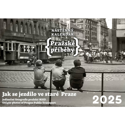 Nástěnný kalendář „Jak se jezdilo ve staré Praze“ 2025                    