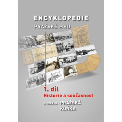 Encyklopedie MHD: 1. díl, 6. svazek – Pražská koňka