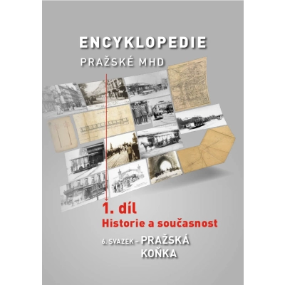 Encyklopedie MHD: 1. díl, 6. svazek – Pražská koňka