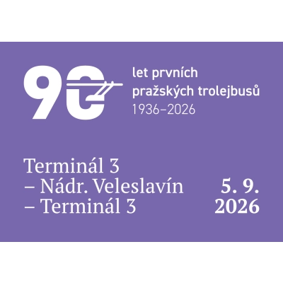 Jízdy k výročí 90 let trolejbusů Terminál 3 – Nádraží Veleslavín – Terminál 3