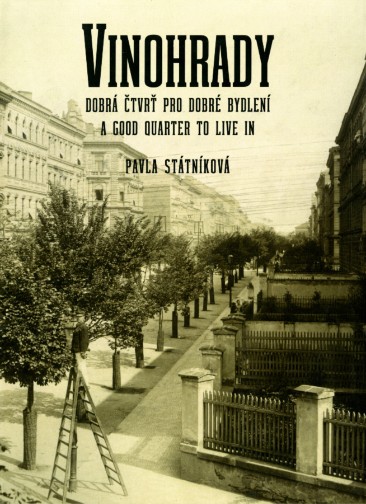 Kniha Vinohrady, dobrá čtvrť pro dobré bydlení