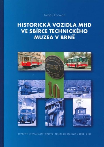 Kniha Historická vozidla MHD ve sbírce Technického muzea v Brně