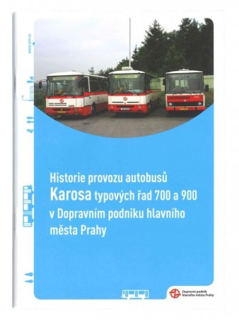 Brožura Historie provozu autobusů Karosa typových řad 700 a 900 v Dopravním podniku Praha